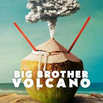 Big Brother Volcano 2017